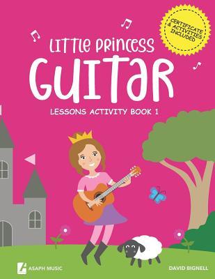 Read Little Princess Guitar Lessons Activity Book 1 - David Mark Bignell | PDF