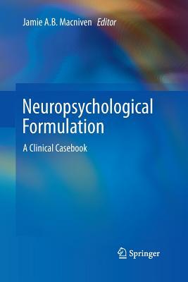 Read Neuropsychological Formulation: A Clinical Casebook - Jamie A.B. Macniven | PDF