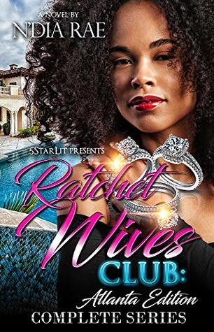 Read Ratchet Wives Club Atlanta Edition: The Complete Series - N'Dia Rae file in ePub