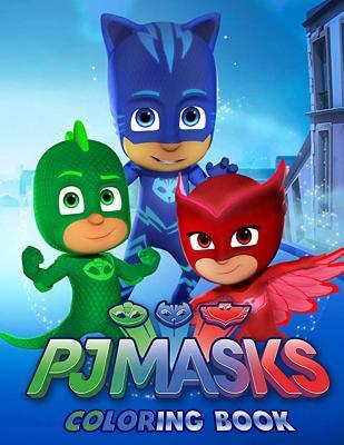 Full Download Pj Masks Coloring Book: Coloring Book for Kids and Adults (Children Age 3-12 ). Fun, Easy and Relaxing - Rose Sapana file in PDF