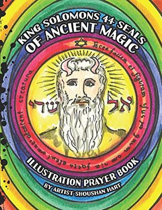 Download King Solomons 44 Seals of Ancient Magic: Illustration Prayer Book - Shoushan Hart | ePub