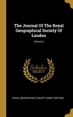 Read The Journal of the Royal Geographical Society of London; Volume 2 - Great Britain Royal Numismatic Society file in ePub