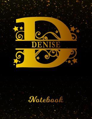 Download Denise Notebook: Letter D Personalized First Name Personal Writing Notepad Journal Black Gold Glittery Pattern Effect Cover College Ruled Lined Paper for Journalists & Writers Note Taking Write about your Life & Interests -  | ePub