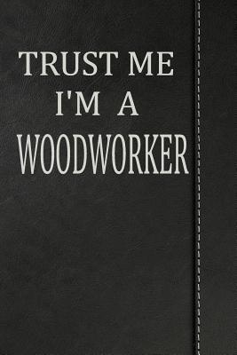 Download Trust Me I'm a Woodworker: Weekly Meal Planner Track And Plan Your Meals 52 Week Food Planner / Diary / Log / Journal / Calendar Meal Prep And Planning Grocery List -  | ePub