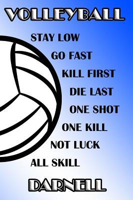 Read Volleyball Stay Low Go Fast Kill First Die Last One Shot One Kill Not Luck All Skill Darnell: College Ruled Composition Book Blue and White School Colors -  | ePub