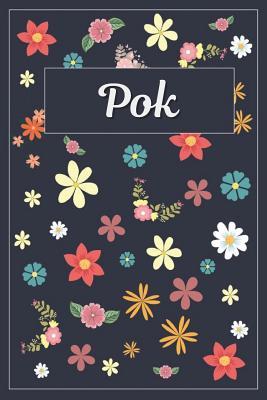 Read Online Pok: Lined Writing Notebook with Personalized Name 120 Pages 6x9 Flowers -  file in PDF