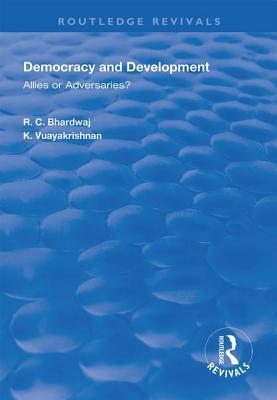 Download Democracy and Development: Allies or Adversaries? - Rattan Chand Bhardwaj | ePub