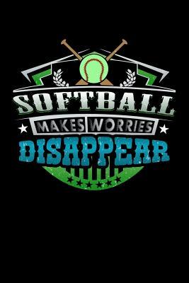 Full Download Softball Makes Worries Disappear: 100 page 6 x 9 Blank lined journal for sport lovers perfect Gift to jot down his ideas and notes -  | ePub
