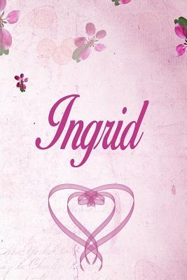 Read Ingrid: Personalized Name Notebook/Journal Gift For Women & Girls 100 Pages (Pink Floral Design) for School, Writing Poetry, Diary to Write in, Gratitude Writing, Daily Journal or a Dream Journal. - Personalized Name Publishers file in ePub