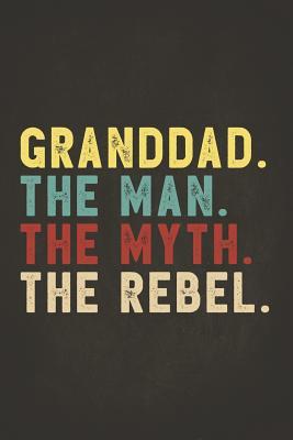 Download Funny Rebel Family Gifts: Granddad the Man the Myth the Rebel Shirt Bad Influence Legend Composition Notebook College Students Wide Ruled Lined Paper Vintage style clothes are best ever apparel for aged man & woman 6x9 -  | ePub
