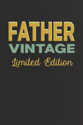 Read Father Vintage Limited Edition: Family life grandpa dad men father's day gift love marriage friendship parenting wedding divorce Memory dating Journal Blank Lined Note Book -  file in ePub