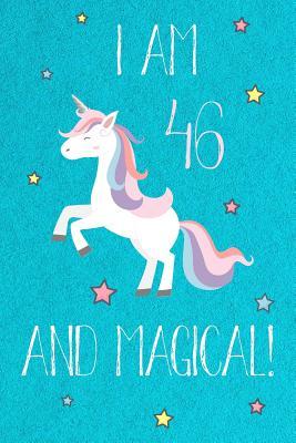 Read Online I Am 46 And Magical: Cute Unicorn 46th Birthday Journal / Notebook / Diary / Gift or Present for Women and Men Blue Theme (6 x 9 - 110 Blank Lined Pages) -  | ePub