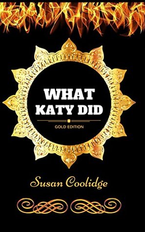 Read What Katy Did?: By Susan Coolidge - Illustrated - Susan Coolidge | ePub