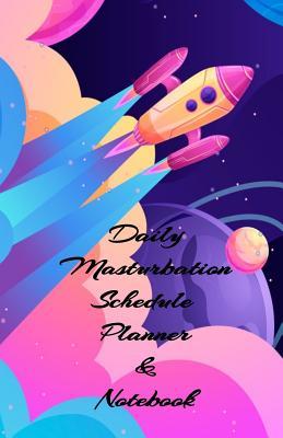 Download Daily Masturbation Schedule Planner & Notebook: The Perfect Gift Idea Adult Prank Gag Gifts, Novelty Joke Book Gift, Best Stocking Stuffer Ideas 110 pages,5.5x8.5, College Ruled, White Paper, Glossy Cover -  | PDF