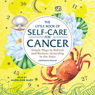 Download The Little Book of Self-Care for Cancer: Simple Ways to Refresh and Restore—According to the Stars - Constance Stellas | ePub