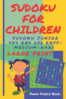 Read Sudoku For Children - Sudoku Junior 4 x 4 and 6 x 6 Easy-Medium-Hard: Brain games Large Print Sudoku For Kids - Panda Puzzle Book file in PDF