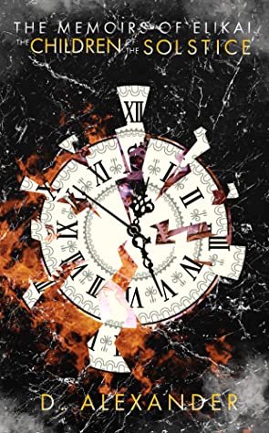 Full Download The Memoirs of Elikai: The Children of the Solstice - D. Alexander file in ePub