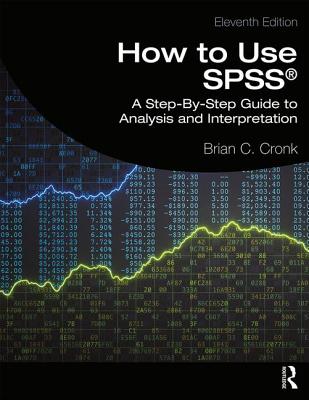 Read How to Use Spss(r): A Step-By-Step Guide to Analysis and Interpretation - Brian C Cronk | PDF