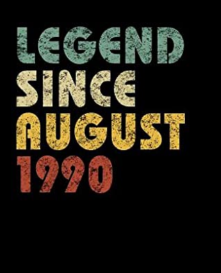 Read Legend Since August 1990: Vintage Birthday Gift Notebook With Lined College Ruled Paper. Funny Quote Sayings Notepad Journal For Taking Notes At Work, School Or Home For People Born in 1990. -  file in ePub