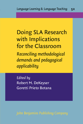 Download Doing Sla Research with Implications for the Classroom: Reconciling Methodological Demands and Pedagogical Applicability - Robert M Dekeyser file in ePub