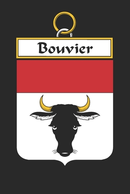 Full Download Bouvier: Bouvier Coat of Arms and Family Crest Notebook Journal (6 x 9 - 100 pages) -  | ePub