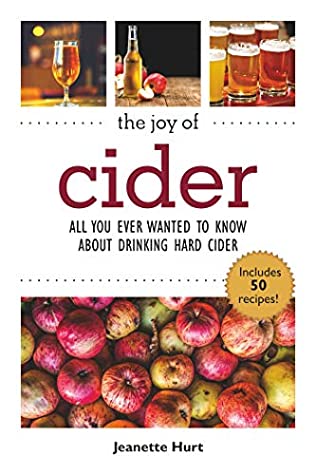Download The Joy of Cider: All You Ever Wanted to Know About Drinking and Making Hard Cider (Joy of Series) - Jeanette Hurt file in ePub