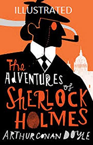 Read Online The Adventures of Sherlock Holmes Illustrated - Arthur Conan Doyle | PDF