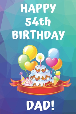 Download HAPPY 54th BIRTHDAY DAD!: Happy 54th Birthday Card Journal / Notebook / Diary / Greetings / Appreciation Gift (6 x 9 - 110 Blank Lined Pages) - Premier Publishing file in ePub
