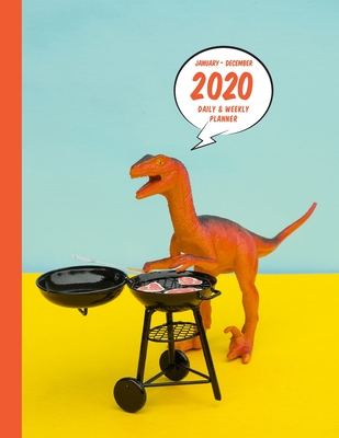 Download January - December 2020 Daily & Weekly Planner: 1 Year Personal Calendar; Dinosaur Grilling Steaks - Swon Publishing | ePub