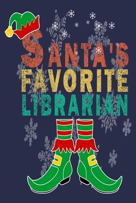Read Online Santa's Favorite Librarian: Funny Vintage Librarian Reading Journal Gift - Funny Librarian Journal | ePub