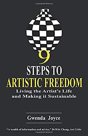 Full Download 9 Steps to Artistic Freedom: Living the Artist's Life and Making it Sustainable - Gwenda Joyce | ePub