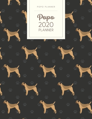 Read Popo 2020 Planner: Monthly Weekly Daily - Dated With Todo Notes - Border Terrier - Popo Planner file in ePub