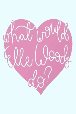 Download What would Elle Woods do?: A Gratitude Journal to Win Your Day Every Day, 6X9 inches, Inspiring Quote on Light Blue matte cover, 111 pages (Growth Mindset Journal, Mental Health Journal, Mindfulness Journal, Self-Care Journal) for women girls teens kids - Hear Us Roar Press | ePub