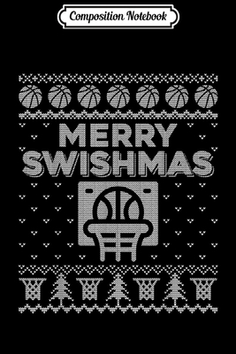 Read Online Composition Notebook: Funny Basketball Fans Ugly Christmas Sweater Merry Swishmas Journal/Notebook Blank Lined Ruled 6x9 100 Pages - Janusz Jansen | ePub
