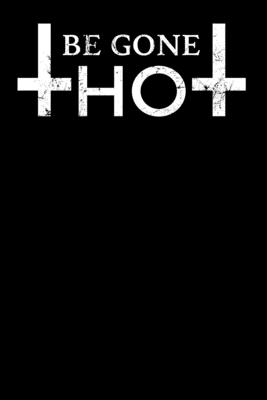 Download Be Gone Thot: Notebook A5 for Dank Meme I A5 (6x9 inch.) I Gift I 120 pages I square Grid I Squared - Dank Meme Publishing file in ePub